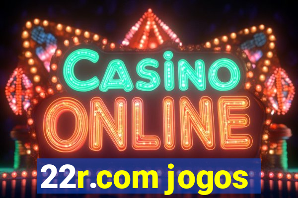 22r.com jogos